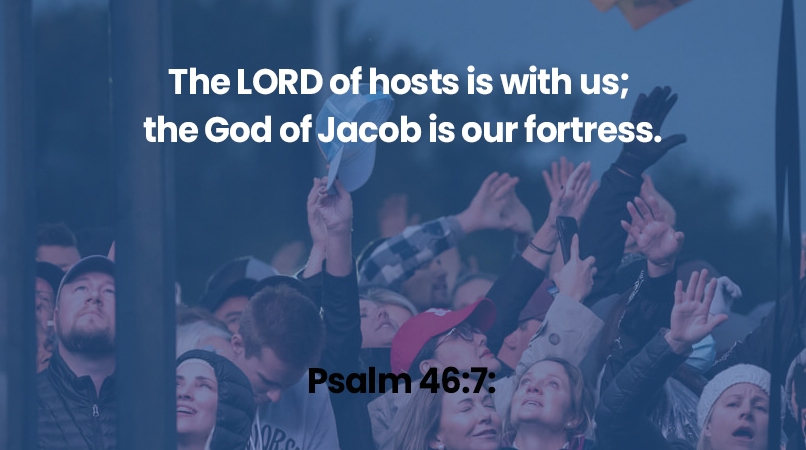 The LORD of hosts is with us; the God of Jacob is our fortress.
