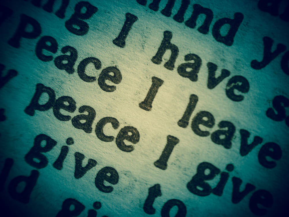 Peace I leave with you; my peace I give you.